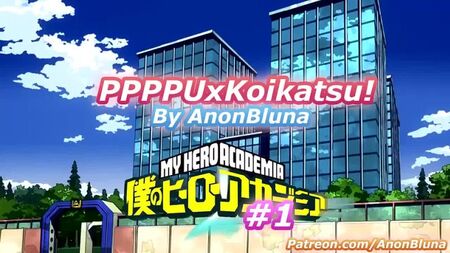My Hero Academia PPPPUxKoikatsu (AnonBluna tarafından)